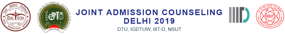 JOINT ADMISSION COUNSELING DELHI (DTU, IGDTUW, IIIT-D, NSUT) 2019